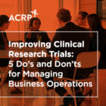 Managing Business Operations in Clinical Trials